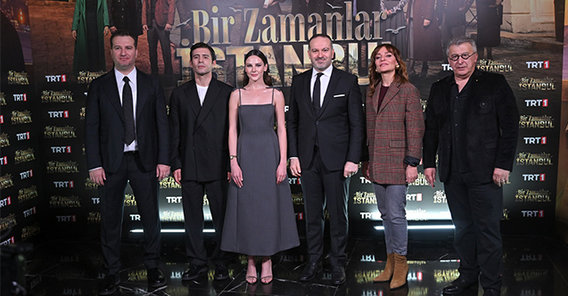 “Bir Zamanlar İstanbul”un  galası gerçekleşti
